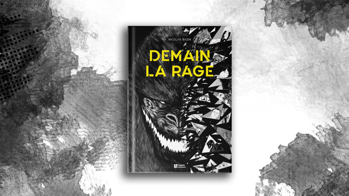 Illustration de l'article Demain la rage de Nicolas Bazin, la nouvelle création originale de Bubble éditions se dévoile 