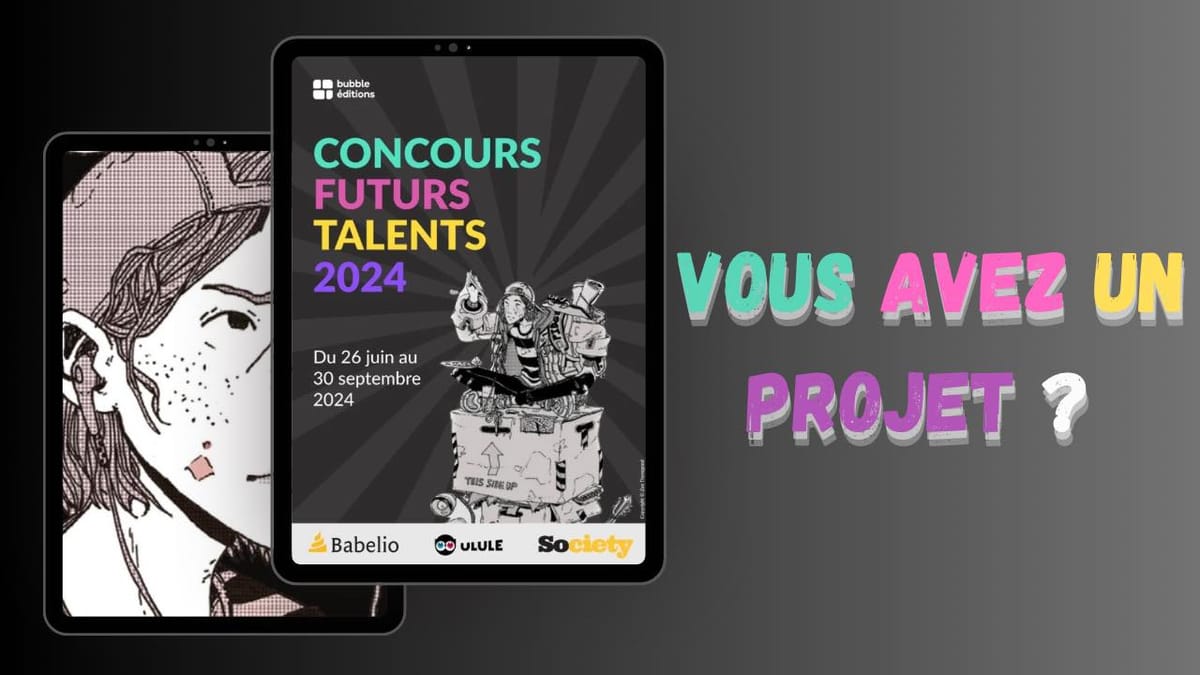 Illustration de l'article Concours Futurs Talents : votre prochaine bande dessinée chez Bubble éditions ?