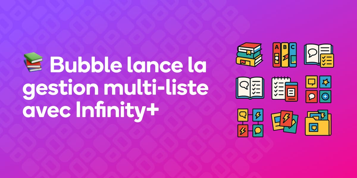 Illustration de l'article Infinity+ : Bubble lance la gestion multi-liste