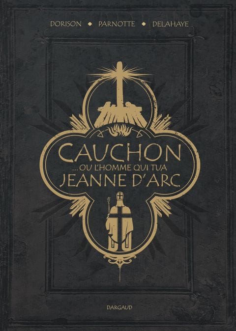 Couverture de Cauchon... ou l'homme qui tua Jeanne d'Arc