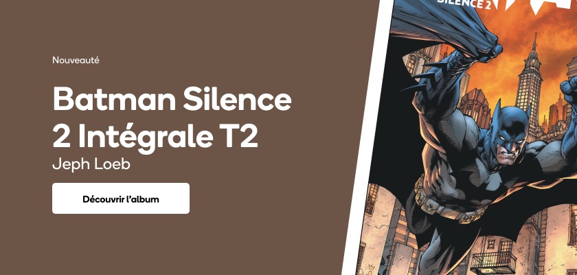 Batman Silence 2 Intégrale T2