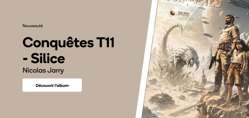 Conquêtes T11 - Silice