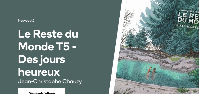 Le Reste du Monde T5 - Des jours heureux