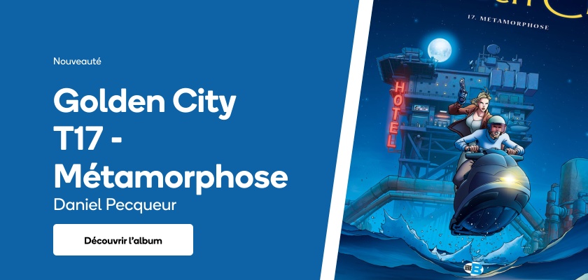 Golden City T17 - Métamorphose