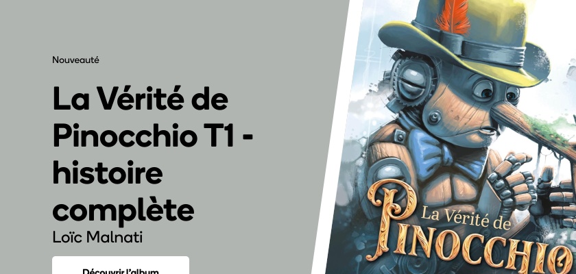 La Vérité de Pinocchio T1 - histoire complète