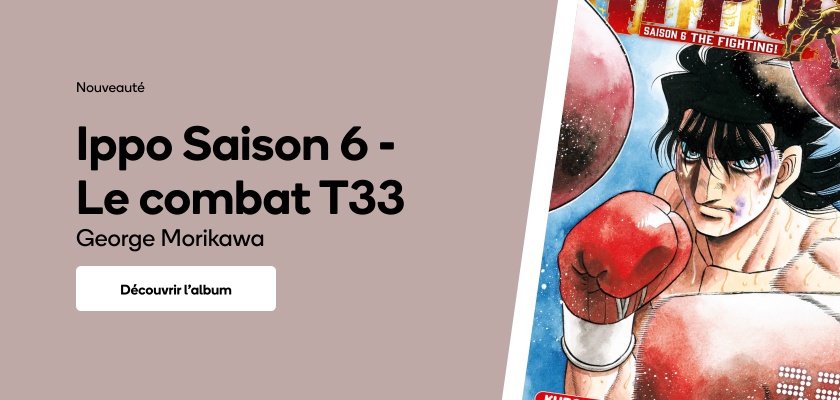 Ippo Saison 6 - Le combat T33